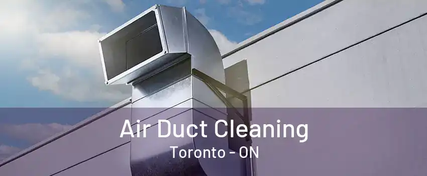 Air Duct Cleaning Toronto - ON