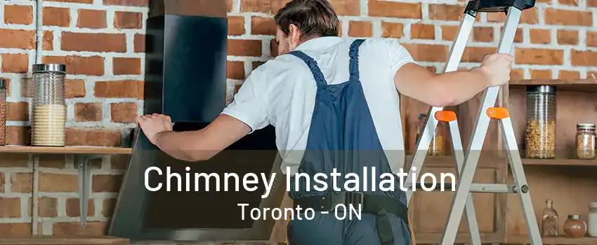 Chimney Installation Toronto - ON