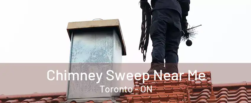 Chimney Sweep Near Me Toronto - ON