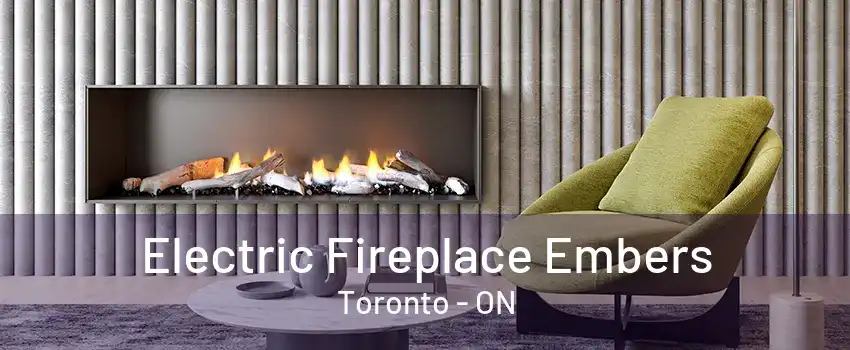 Electric Fireplace Embers Toronto - ON