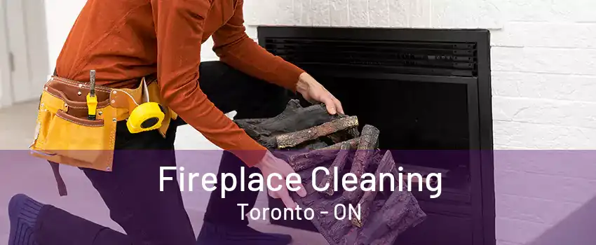 Fireplace Cleaning Toronto - ON