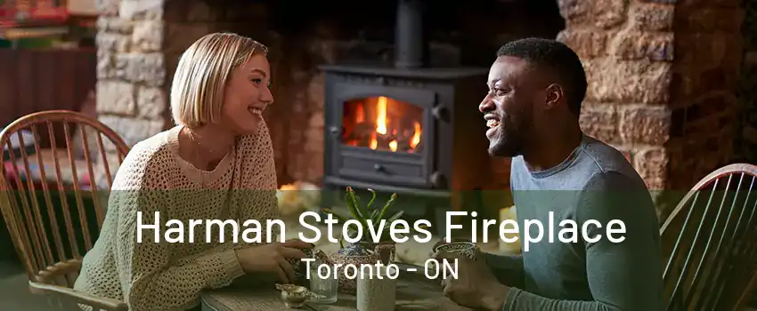 Harman Stoves Fireplace Toronto - ON