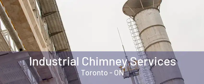 Industrial Chimney Services Toronto - ON