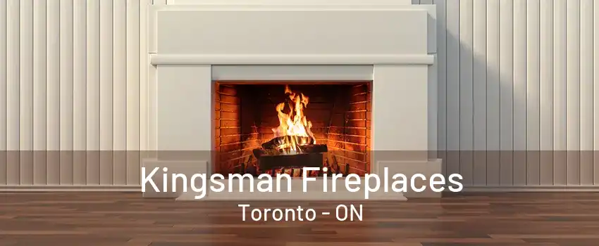 Kingsman Fireplaces Toronto - ON