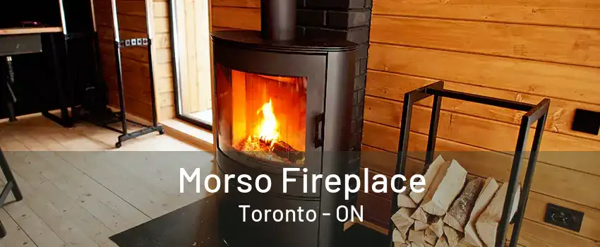 Morso Fireplace Toronto - ON