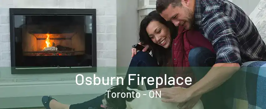 Osburn Fireplace Toronto - ON