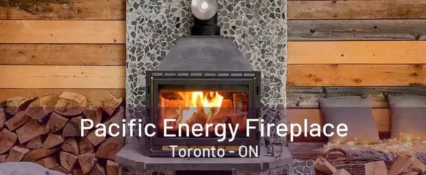 Pacific Energy Fireplace Toronto - ON