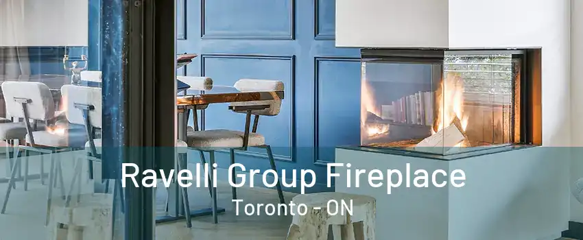 Ravelli Group Fireplace Toronto - ON