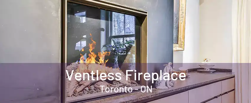 Ventless Fireplace Toronto - ON